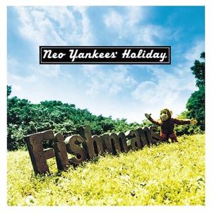 Fishmans - Neo Yankees' Holiday