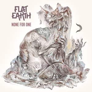 Flat Earth - None For One