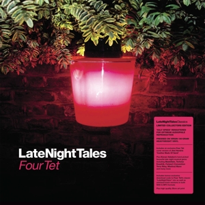 Four Tet - Late Night Tales