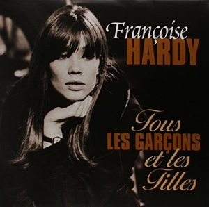 Françoise Hardy - Tous Les Garcons Et Les Filles