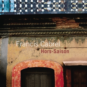 Francis Cabrel - Hors Saison