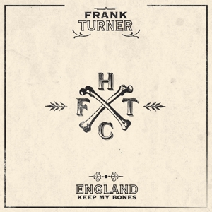 Frank Turner - England Keep My Bones