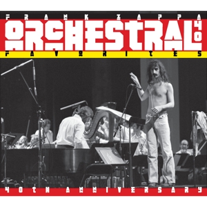 Frank Zappa - Orchestral Favorites (40th Anniversary)