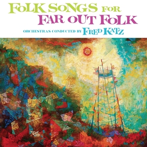 Fred Katz - Folk Songs For Far Out Folk