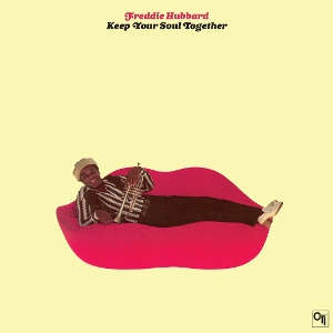 Freddie Hubbard - Keep Your Soul Together