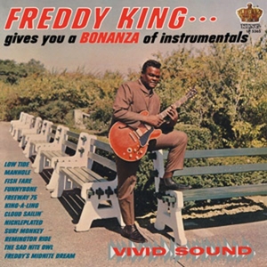 Freddie King - Freddy King Gives You a Bonanza of Instrumentals