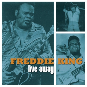 Freddie King - Live Away