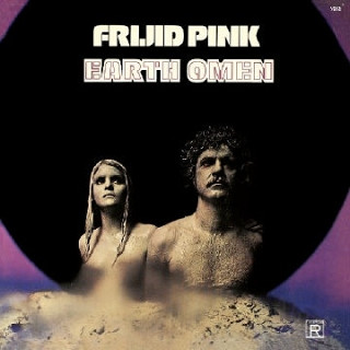 Frijid Pink - Earth Omen