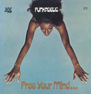 Funkadelic - Free Your Mind and Your Ass Will Follow