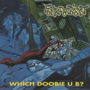 Funkdoobiest - Which Doobie U B ?