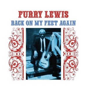 Furry Lewis - Back On My Feet Again