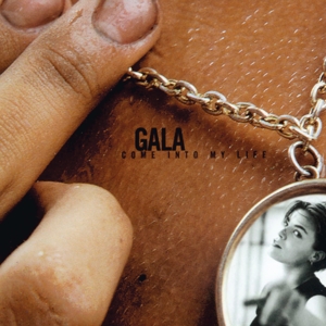 Gala - Come Into My Life - 25° Anniversary