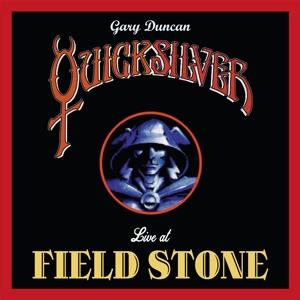 Gary -Quicksilver- Duncan - Live At Fieldstone