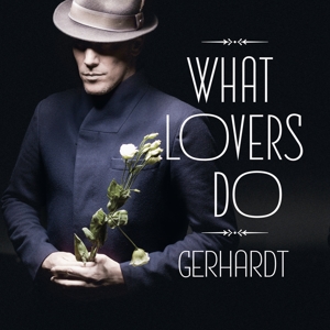 Gerhardt (2) - What Lovers Do