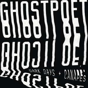 Ghostpoet - Dark Days  Canap's