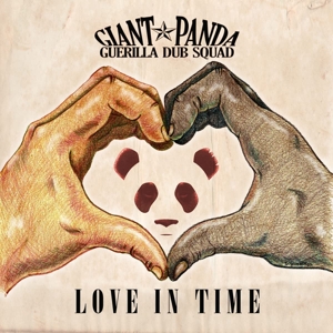 Giant Panda Guerilla Dub Squad - Love In Time