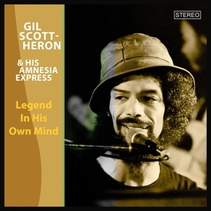 Gil Scott-Heron And His Amnesia Express - Legend In His Own Mind