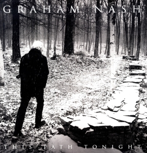 Graham Nash - This Path Tonight