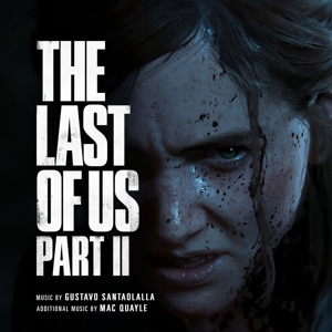 Gustavo Santaolalla - The Last of Us Part Ii (Original Soundtrack)