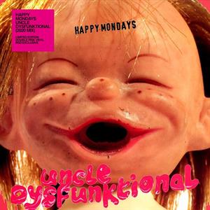 Happy Mondays - Uncle Dysfunktional