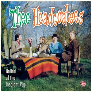 Headcoats - Ballad of the Insolent Pu