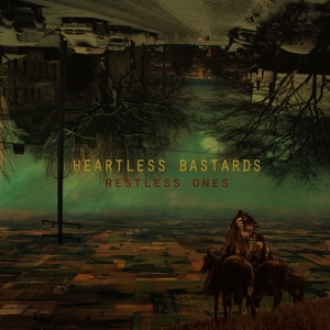 Heartless Bastards - Restless Ones