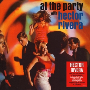 Hector Rivera - At the Party With Hector Rivera