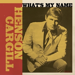 Henson Cargill - What's My Name