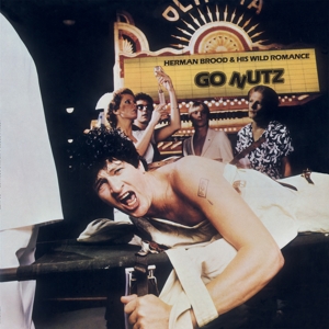 Herman Brood & His Wild Romance - Go Nutz