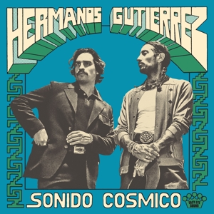 Hermanos Gutierrez - Sonido Cosmico