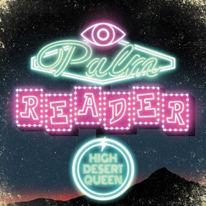 High Desert Queen - Palm Reader