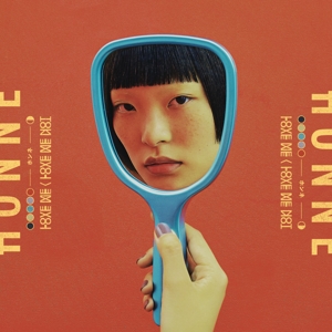 Honne - Love Me/ Love Me Not