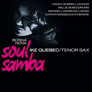 Ike Quebec - Bossa Nova Soul Samba