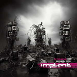 Implant - The Chaos Machine Part 2