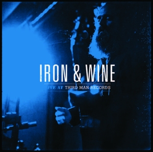 Iron And Wine - Live At Third Man Records