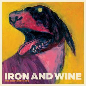 Iron And Wine - Shepherd's Dog