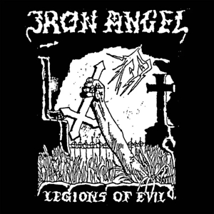 Iron Angel - Legions of Evil