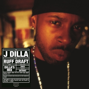 J Dilla - Ruff Draft: Dilla's Mix