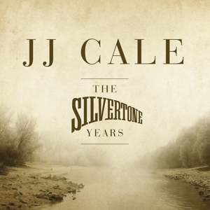 J.J. Cale - Silvertone Years