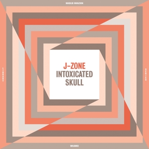 J-Zone - Intoxicated Skull