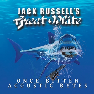 Jack -'S Great White- Russel - Once Bitten Acoustic Bytes