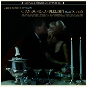 Jackie Gleason - Champagne, Candlelight & Kisses