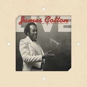 James Cotton - Live At Antone's Nightclub