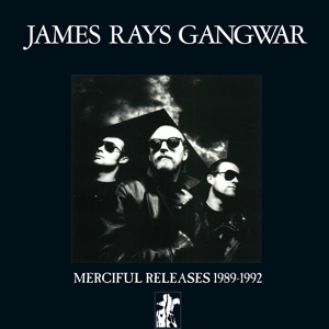 James Ray's Gangwar - (Silver)Merciful Releases 1989-1992