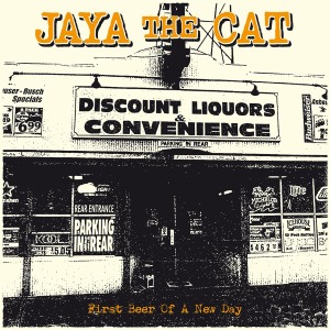 Jaya The Cat - First Beer of a New Day