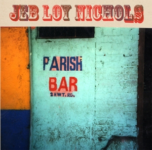 Jeb Loy Nichols - Parish Bar