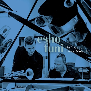 Jef Neve& Teus Nobel - Esho Funi