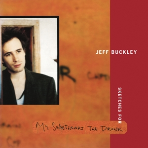 Jeff Buckley - Sketches For My Sweetheart the Drunk