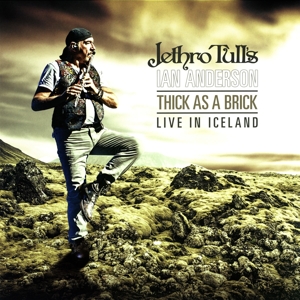 Jethro Tull's Ian Anderson - Thick As a Brick-Live In Iceland