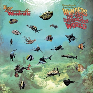 Jezz Woodroffe - Wonders of the Underwater World